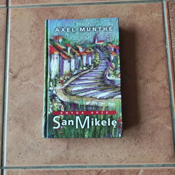 Knyga apie San Mikele - Axel Munthe, knyga 1