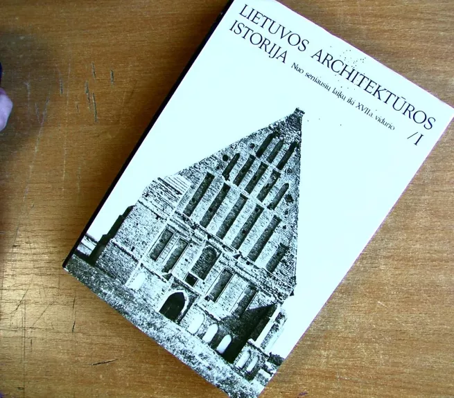 Lietuvos architektūros istorija (I tomas) - Autorių Kolektyvas, knyga