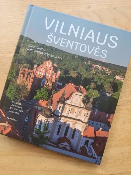 Vilniaus šventovės istorija, legendos, asmenybės, dabartis - Gina Viliūnė, knyga 1