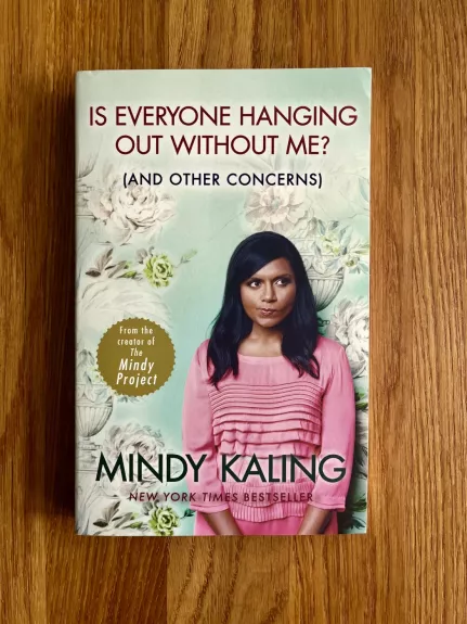 IS EVERYONE HANGING OUT WITHOUT ME?: (AND OTHER CONCERNS)