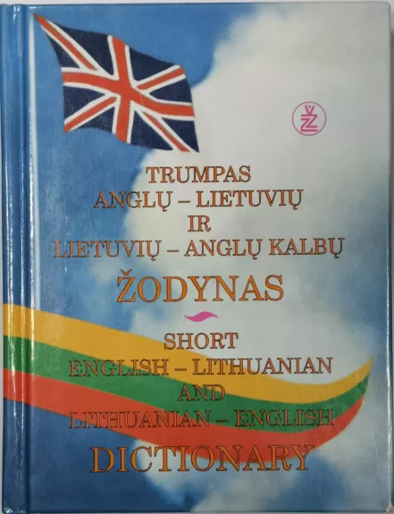 Trumpas anglų-lietuvių ir lietuvių-anglų kalbų žodynas - Laimutė Zabulienė, knyga