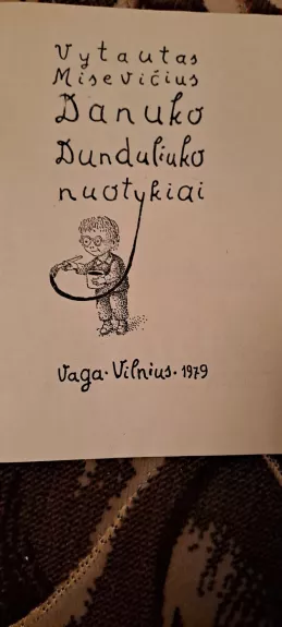 Danuko Dunduliuko nuotykiai - Vytautas Misevičius, knyga 1