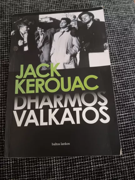 Dharmos valkatos - Jack Kerouac, knyga