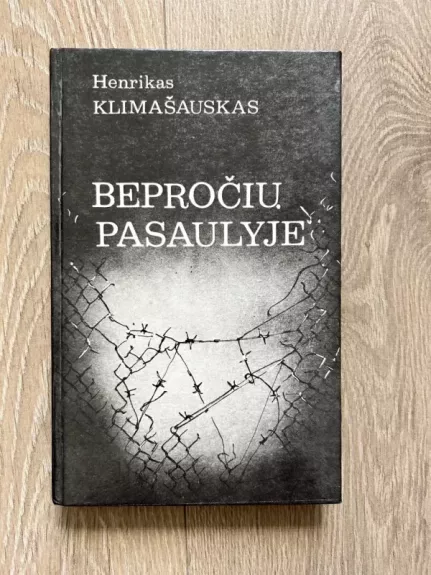 Bepročių pasaulyje - Henrikas Klimašauskas, knyga