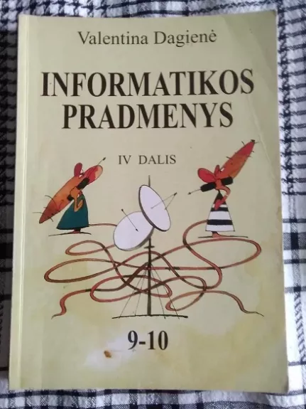 Informatikos pradmenys 9-10 kl. (4 dalis) - Valentina Dagienė, knyga
