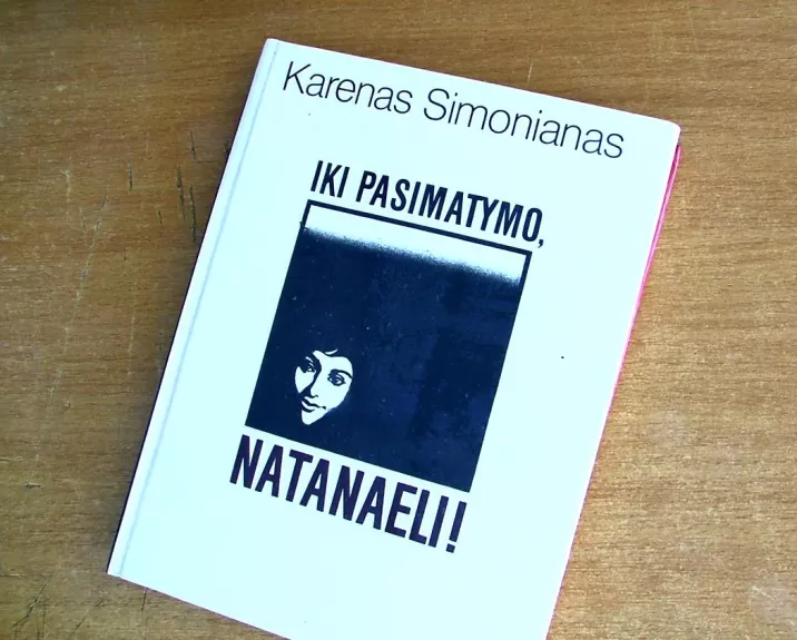 Iki pasimatymo, Natanaeli! - Karenas Simonianas, knyga