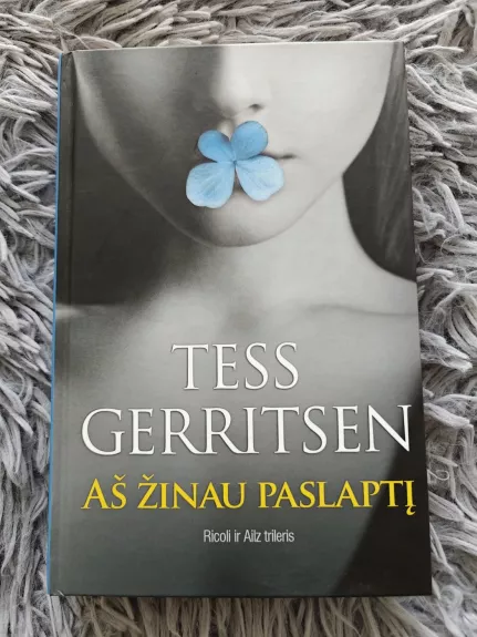 Aš žinau paslaptį - Tess Gerritsen, knyga