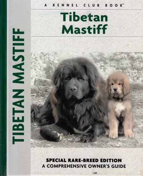tibetan mastiff special rare - breed edition A comprehensive owners's guide