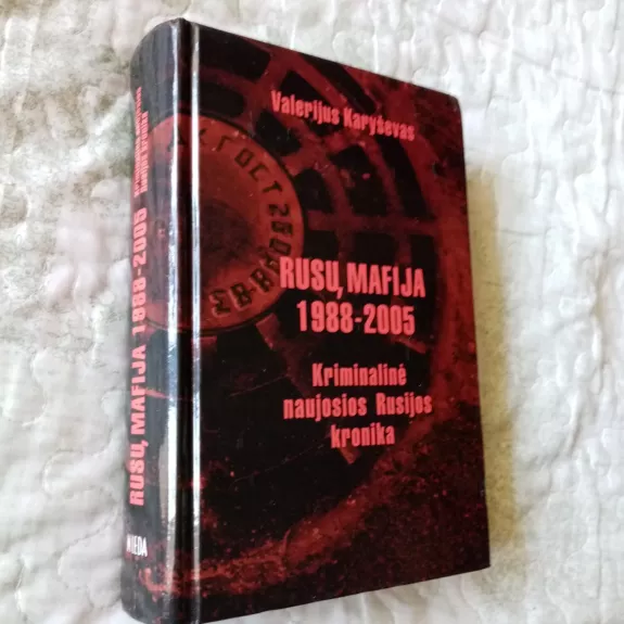 Rusų mafija 1988-2005: kriminalinė naujosios Rusijos kronika