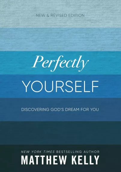 Perfectly yourself - Discovering God's dream for you