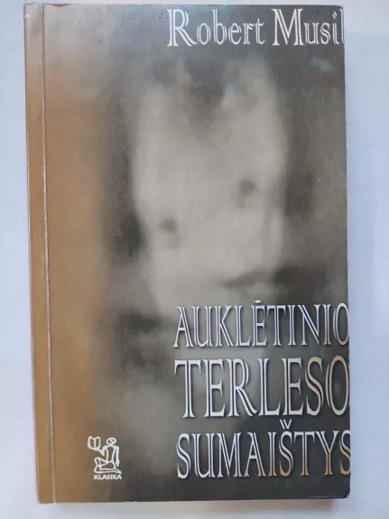 Auklėtinio Terleso sumaištys - Robert Musil, knyga 1