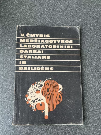 Medžiagotyros laboratoriniai darbai staliams ir dailidėms