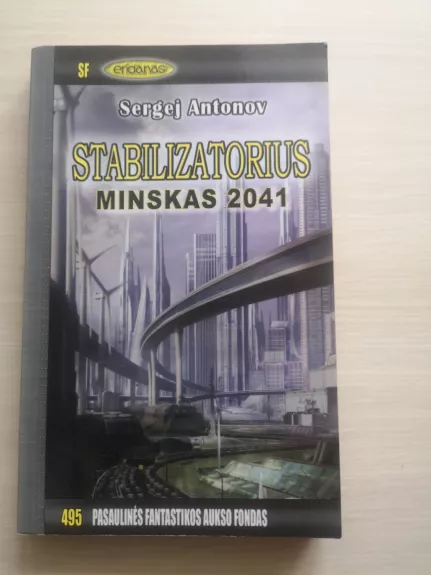 Stabilizatorius. Minskas 2041