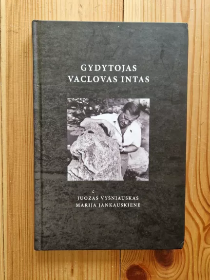 Gydytojas Vaclovas Intas - Juozas Vyšniauskas, knyga