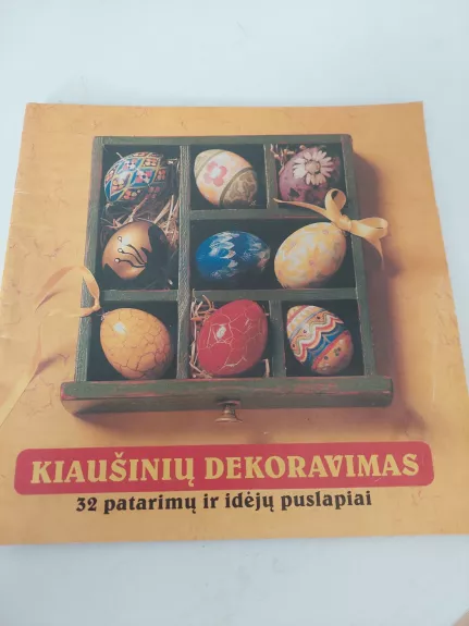 Kiaušinių dekoravimas:32 pratimų ir idejų puslapiai