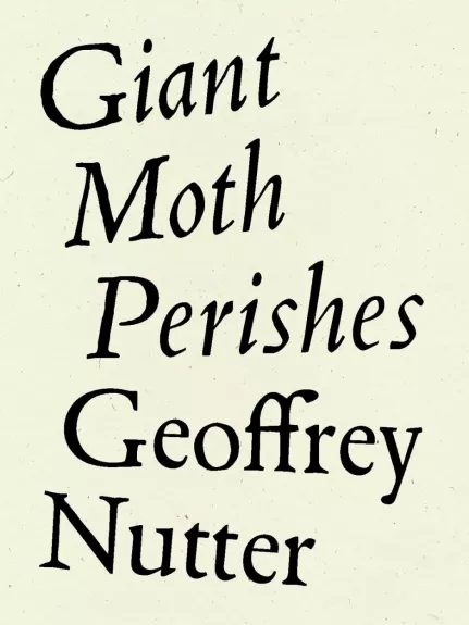 Giant Moth Perishes - Geoffrey Nutter, knyga