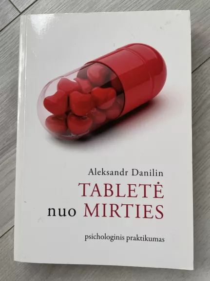 Tabletė nuo mirties - Aleksandras Danilinas, knyga