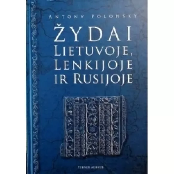 Žydai Lietuvoje, Lenkijoje ir Rusijoje