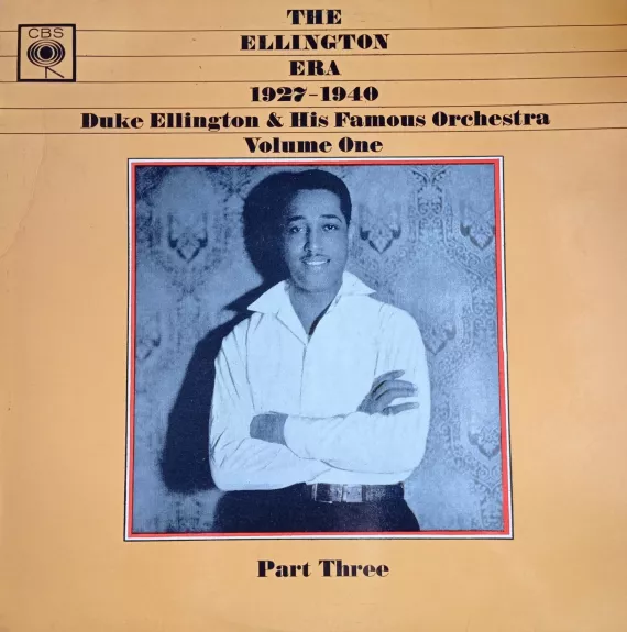 Duke Ellington And His Famous Orchestra* - The Ellington Era 1927-1940: Volume One, Part Three - Duke Ellington And His Famous Orchestra*, plokštelė 1