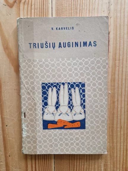 Triušių auginimas