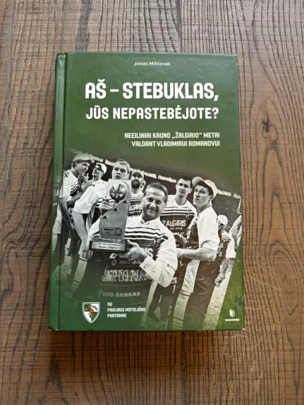 Aš stebuklas, jūs nepastebėjote?