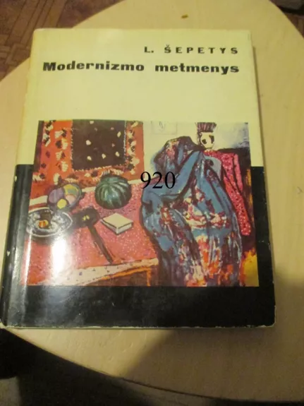 Modernizmo metmenys: tapyba - Lionginas Šepetys, knyga 1