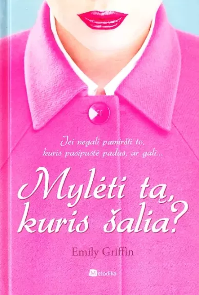 Mylėti tą, kuris šalia