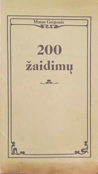 200 žaidimų - Matas Grigonis, knyga 1