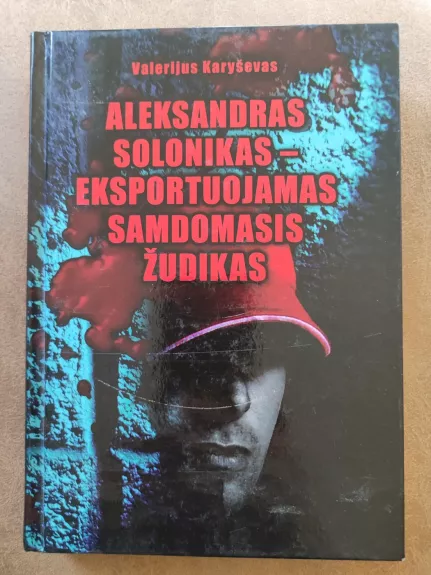 Aleksandras Solonikas - eksportuojamas samdomasis žudikas