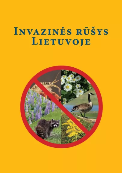 Invazinės rūšys Lietuvoje - G. Vaitonis, knyga