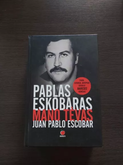PABLAS ESKOBARAS – MANO TĖVAS - Juan Pablo Escobar, knyga