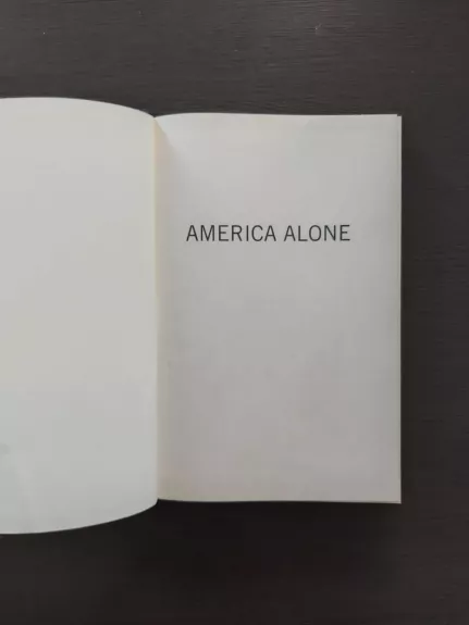 AMERICA ALONE: The End of the World As We Know It