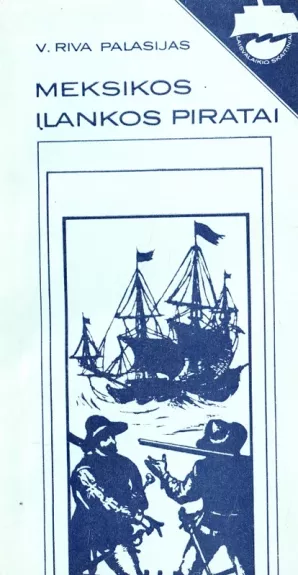 Meksikos įlankos piratai 1986 - Visentė Riva Palasijas, knyga