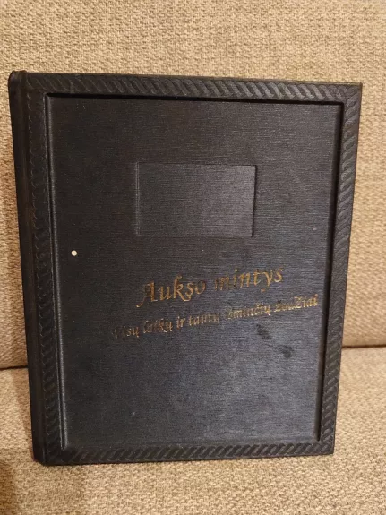 Aukso mintys. Žodžiai, keliaujantys per amžius