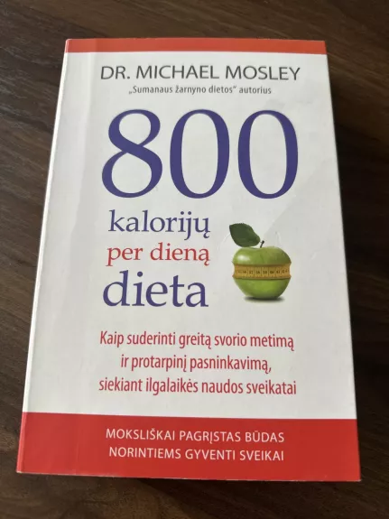 800 kalorijų per dieną dieta - Michael Mosley, knyga 1