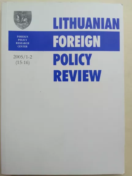 Lithuanian foreign policy review 2005 1-2(15-16)