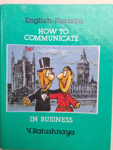 Business English. How to communicate in business. English-Russian
