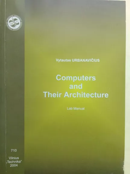 Computers and their architecture: Lab Manual