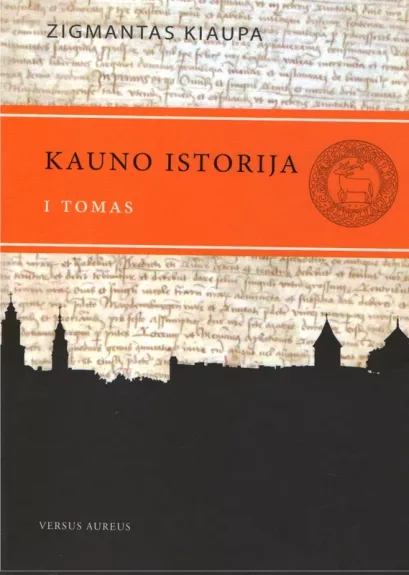 Kauno istorija ,I tomas