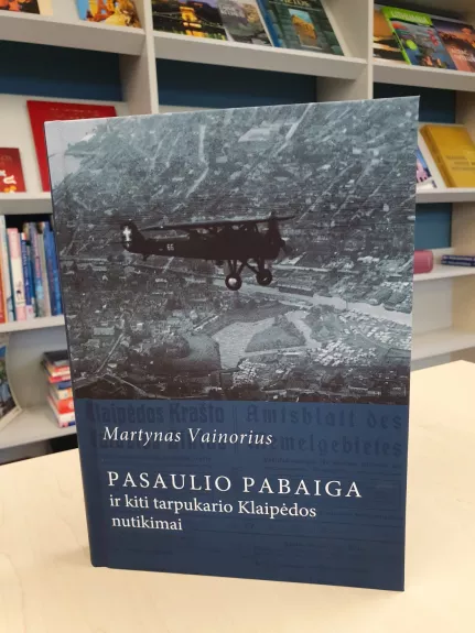 Pasaulio pabaiga ir kiti tarpukario Klaipėdos nutikimai