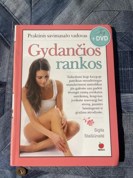 GYDANČIOS RANKOS. PRAKTINIS SAVIMASAŽO VADOVAS + DVD