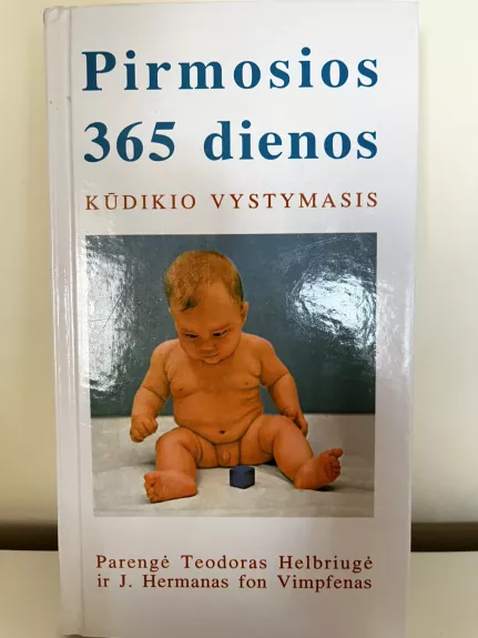 Kūdikio vystymasis. Pirmosios 365 dienos