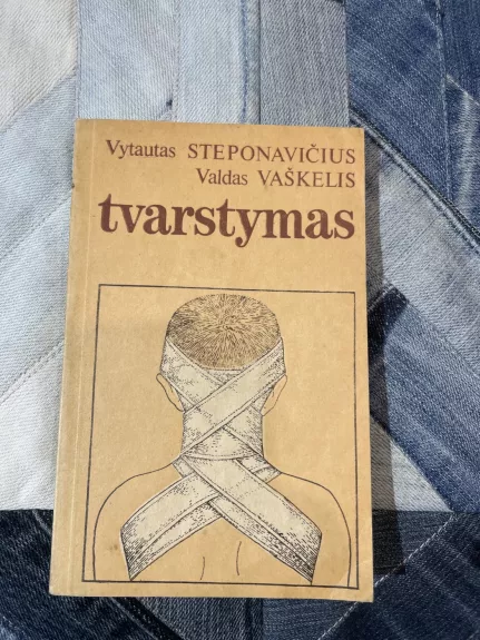 Tvarstymas - Vytautas Steponavičius, knyga