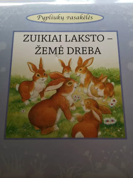 zuikiai laksto - žemė dreba