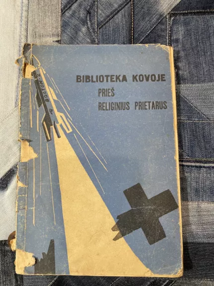 Biblioteka kovoje prieš religinius prietarus - R. Kriaučiūnaitė, knyga