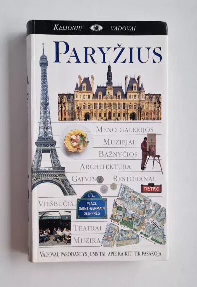 Paryžius. Dk kelionių vadovai - Autorių Kolektyvas, knyga 1
