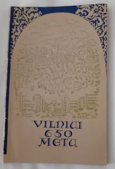 Vilniui 650 metų - Lietuvos TSR Mokslų akademijos Istorijos institutas, knyga