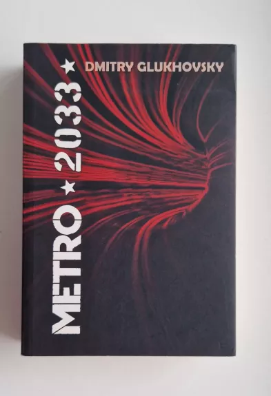 Metro 2033 - Dmitry Glukhovsky, knyga 1