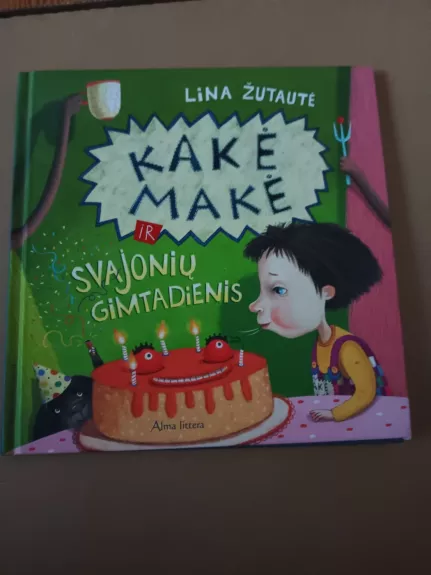 Kakė Makė ir svajonių gimtadienis - Lina Žutautė, knyga