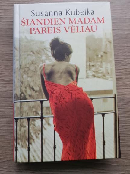 Šiandien madam pareis vėliau